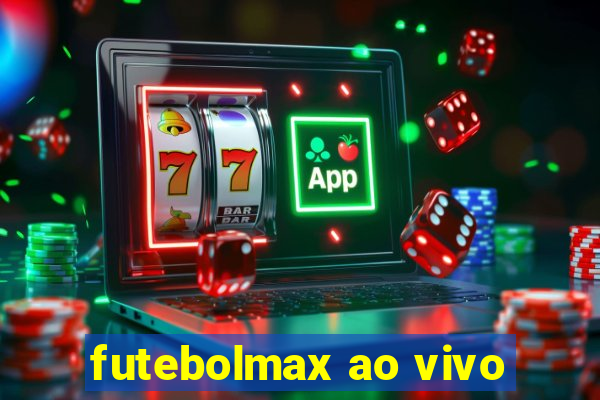 futebolmax ao vivo