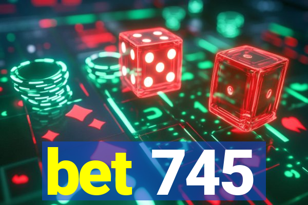 bet 745