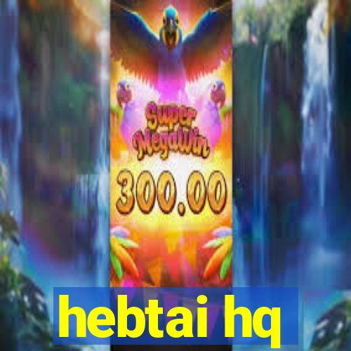 hebtai hq