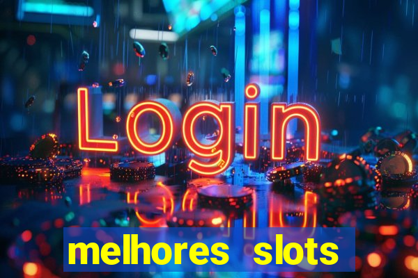 melhores slots online para ganhar dinheiro