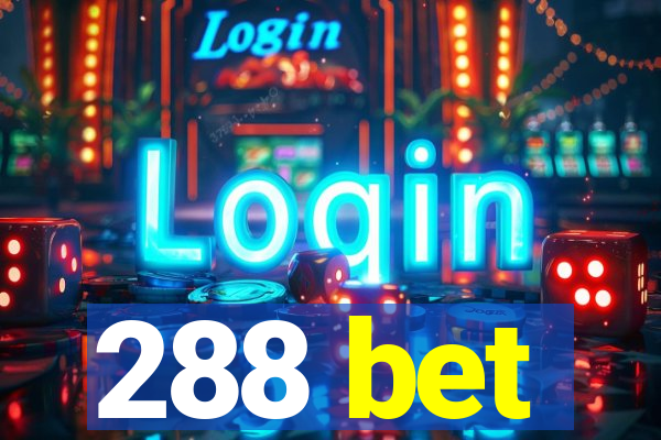 288 bet