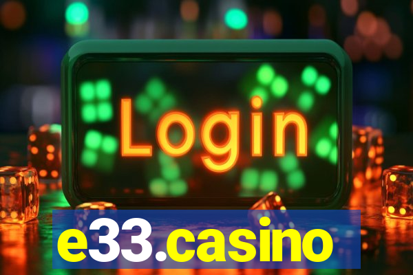 e33.casino