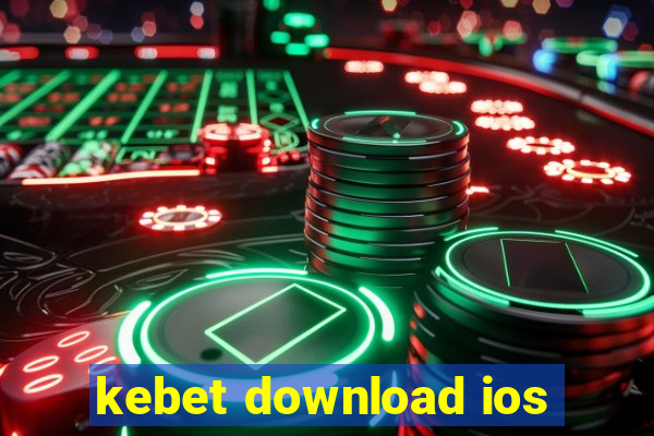 kebet download ios