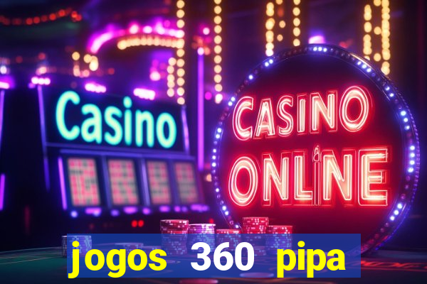 jogos 360 pipa combate 3d