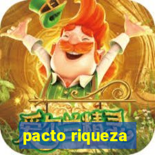 pacto riqueza