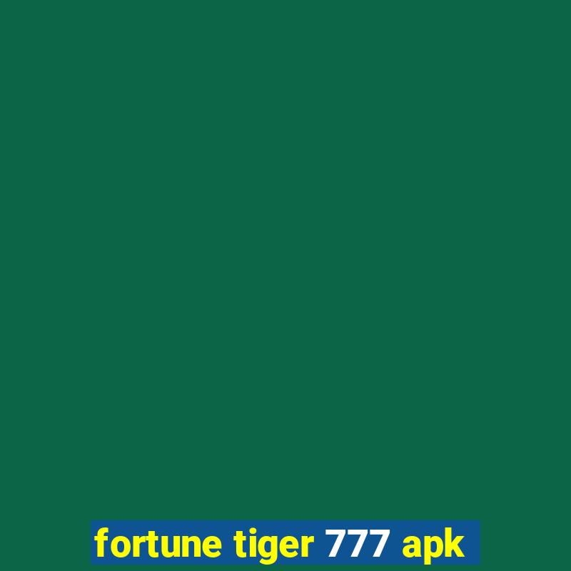 fortune tiger 777 apk