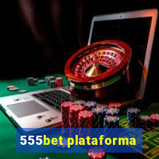 555bet plataforma