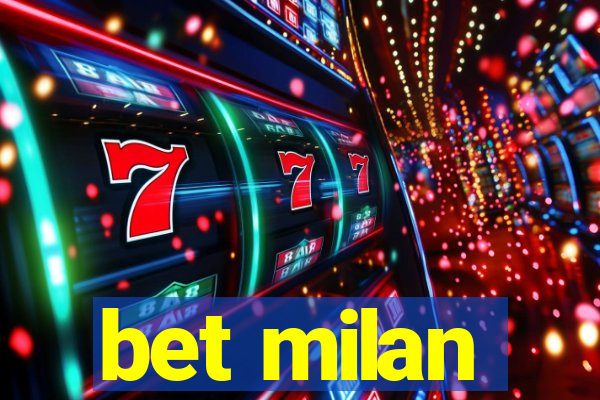 bet milan