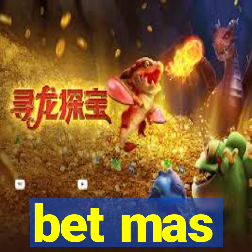 bet mas