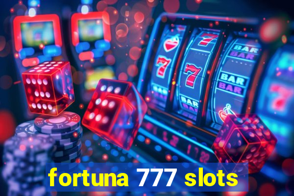 fortuna 777 slots