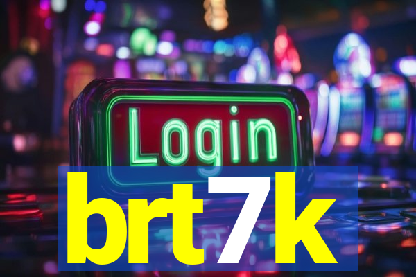 brt7k