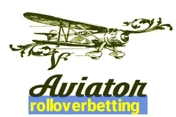 rolloverbetting