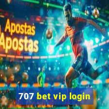 707 bet vip login