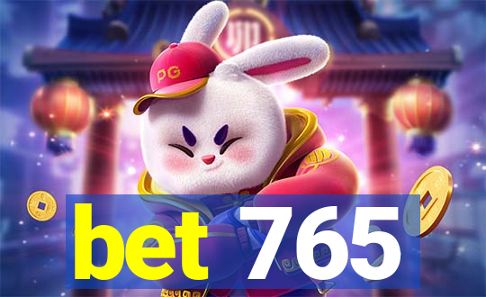 bet 765