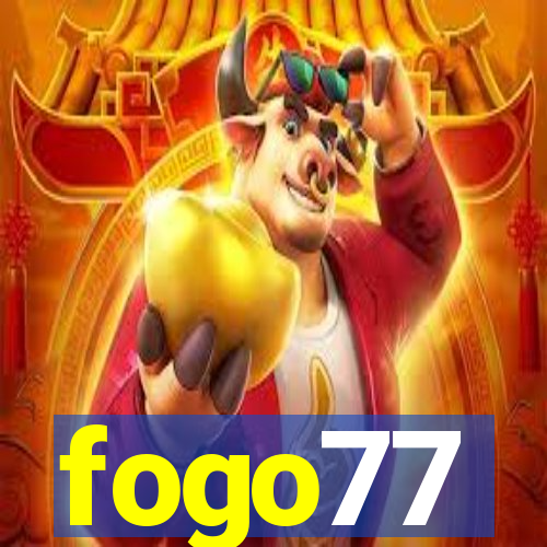 fogo77