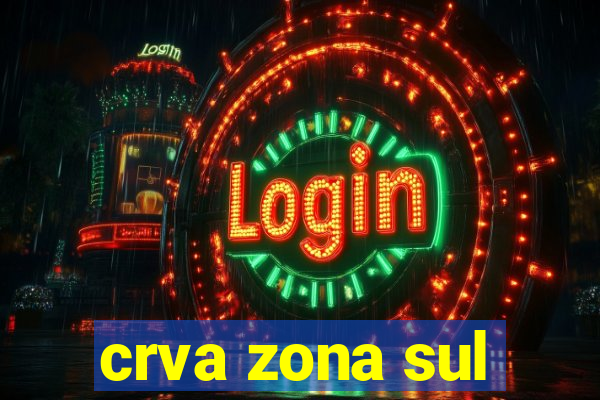 crva zona sul