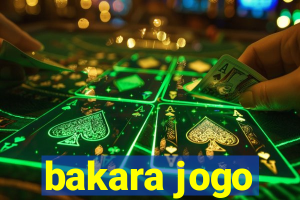 bakara jogo