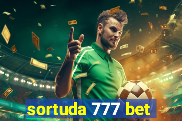 sortuda 777 bet