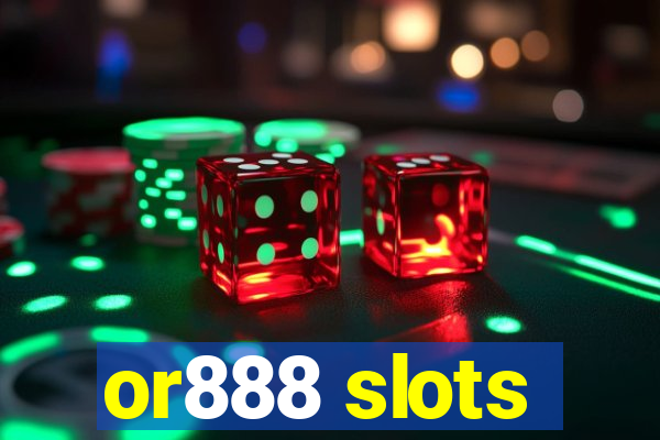 or888 slots