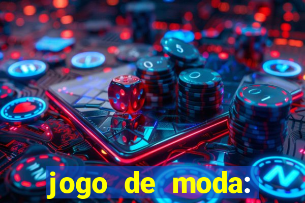 jogo de moda: maquiagem vestir