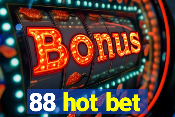 88 hot bet