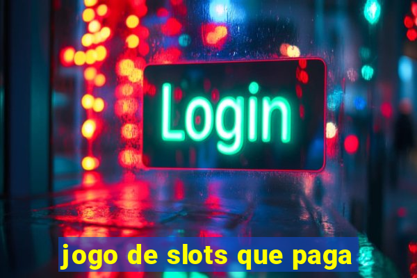 jogo de slots que paga