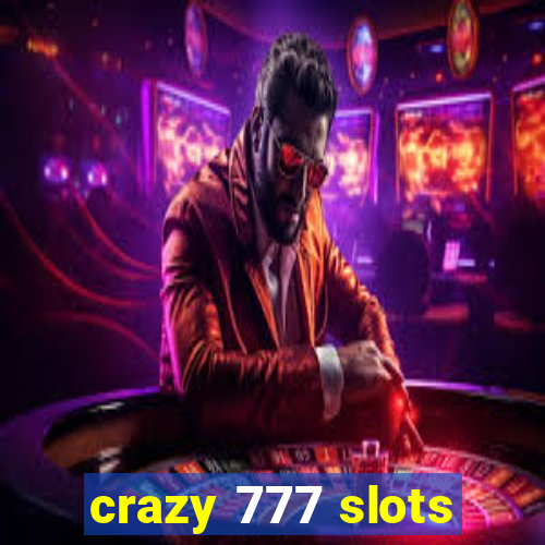 crazy 777 slots