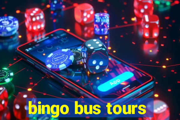 bingo bus tours