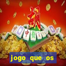 jogo que os famosos jogam para ganhar dinheiro