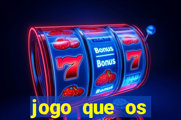 jogo que os famosos jogam para ganhar dinheiro