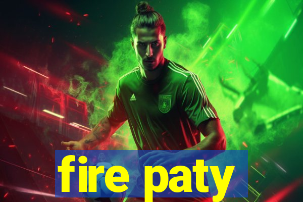 fire paty