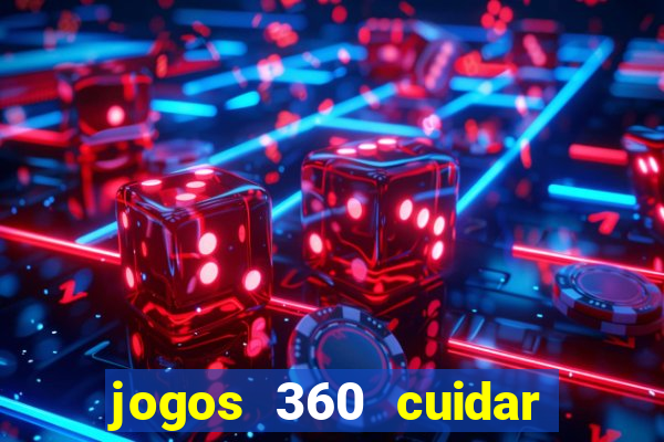 jogos 360 cuidar de bebe