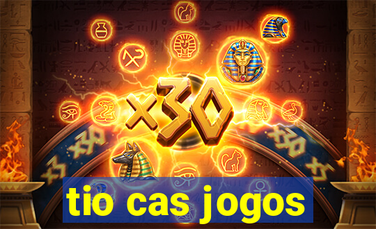 tio cas jogos