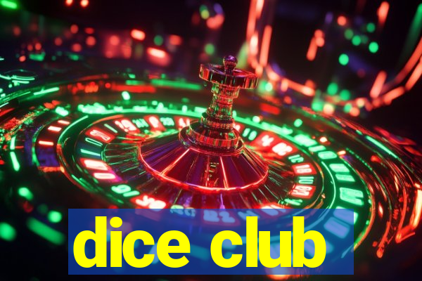 dice club