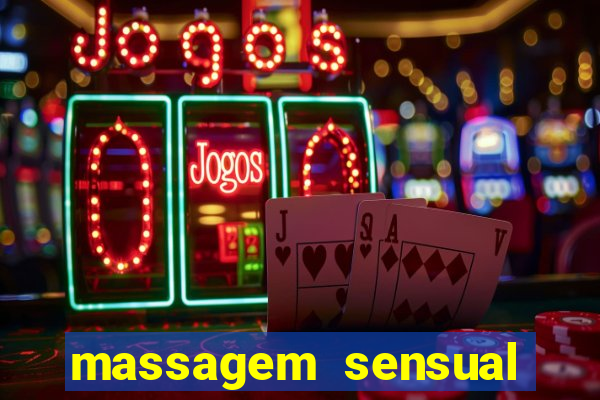 massagem sensual novo hamburgo