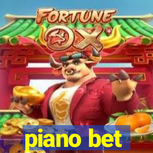 piano bet