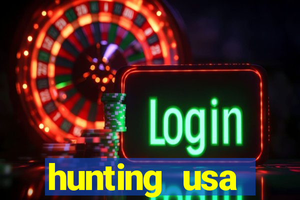 hunting usa dinheiro infinito