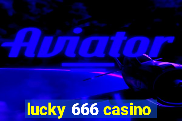 lucky 666 casino