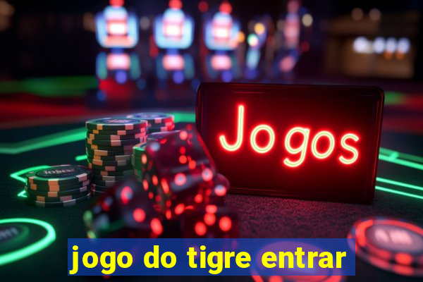 jogo do tigre entrar