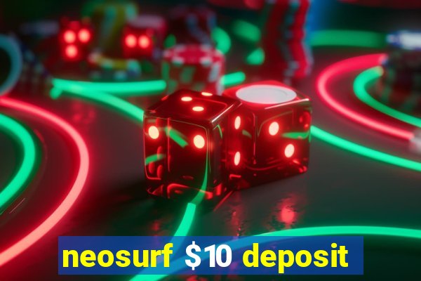 neosurf $10 deposit