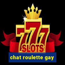 chat roulette gay