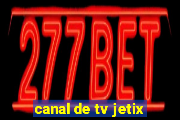 canal de tv jetix