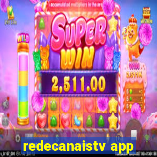 redecanaistv app