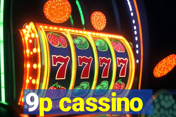 9p cassino