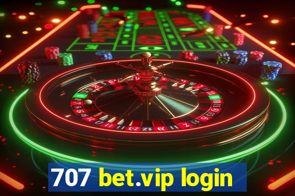 707 bet.vip login