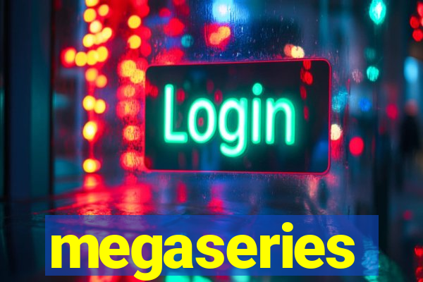 megaseries