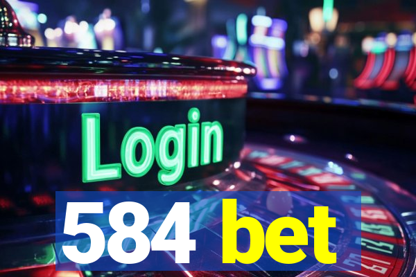 584 bet