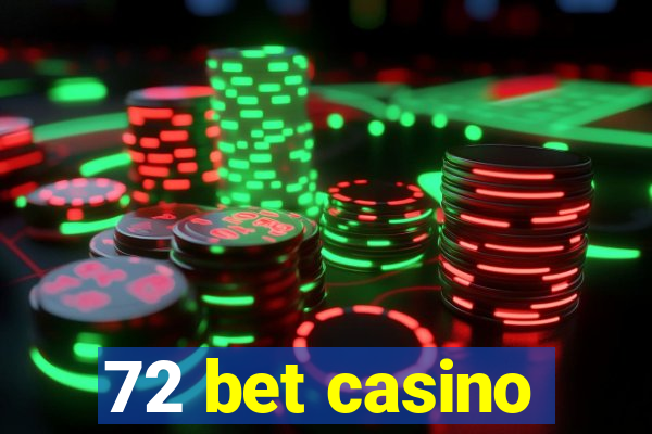 72 bet casino