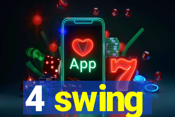 4 swing