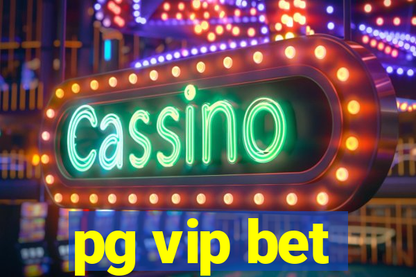 pg vip bet